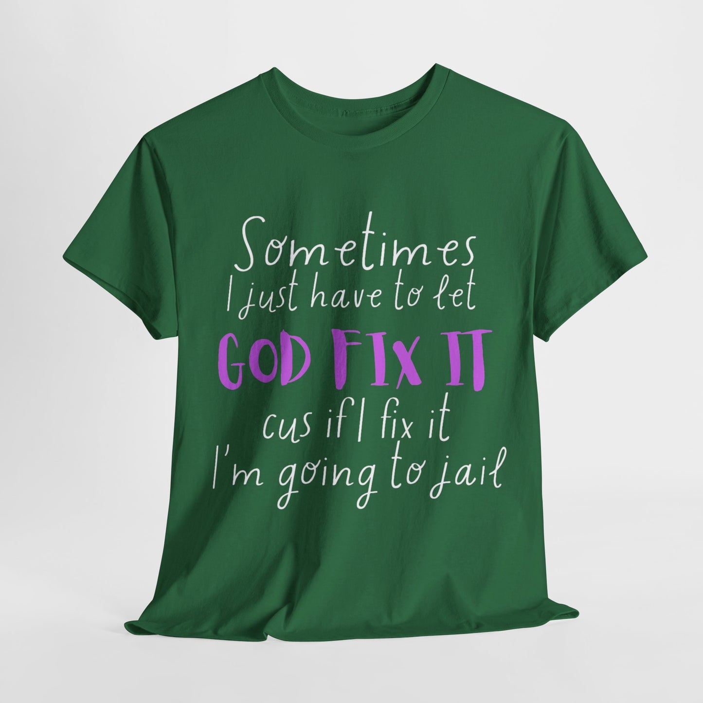 Let God Fix It...